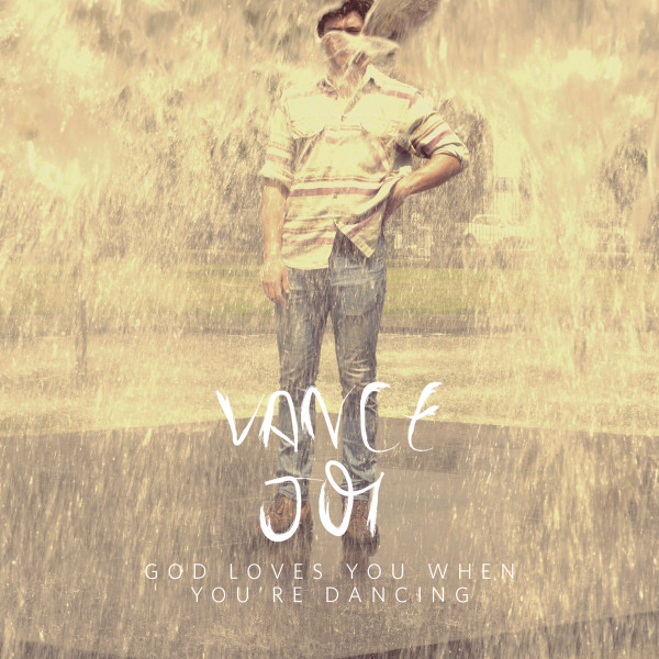 Cover for God Loves You When You're Dancing by Vance Joy
